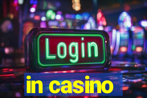 in casino