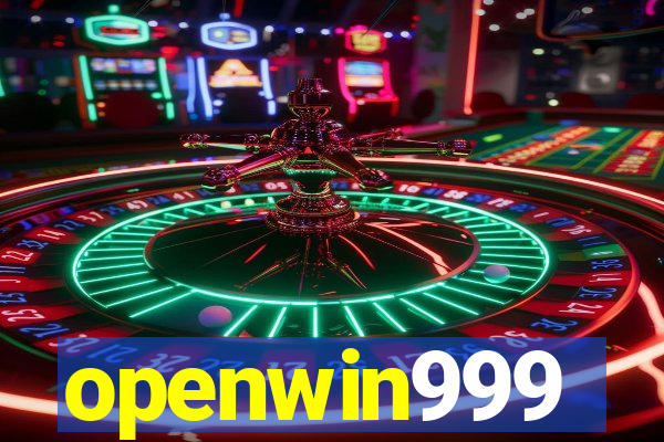 openwin999