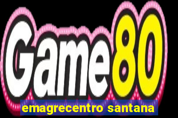 emagrecentro santana