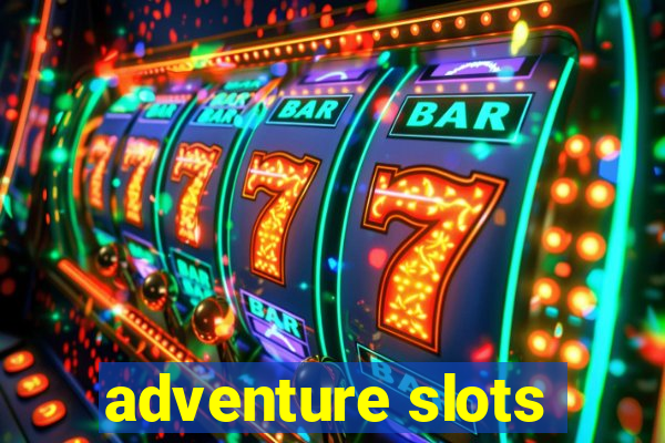 adventure slots