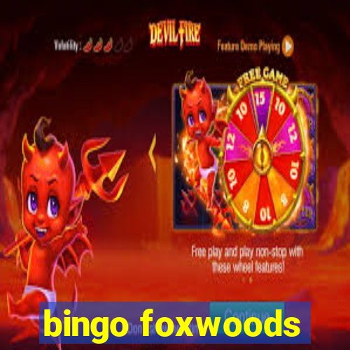 bingo foxwoods