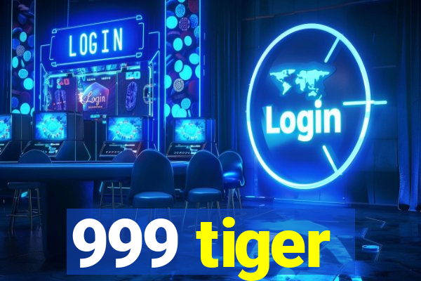 999 tiger