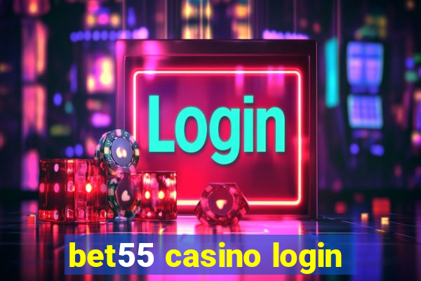 bet55 casino login