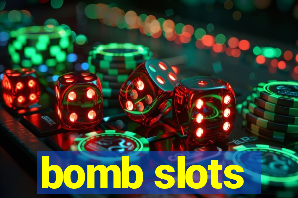 bomb slots