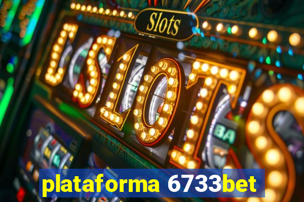 plataforma 6733bet