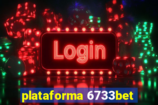 plataforma 6733bet