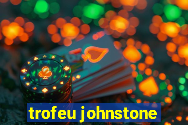 trofeu johnstone