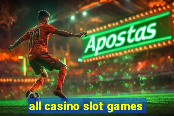 all casino slot games