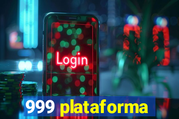 999 plataforma