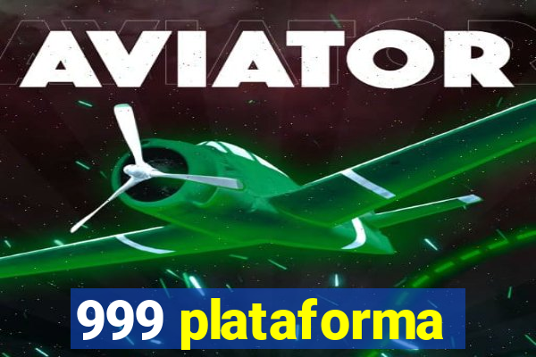 999 plataforma