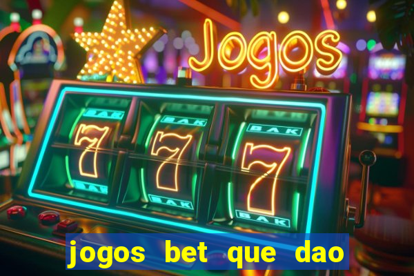 jogos bet que dao bonus no cadastro