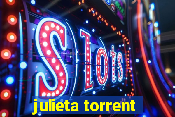 julieta torrent