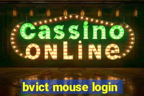 bvict mouse login