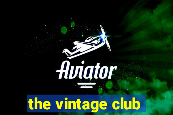 the vintage club