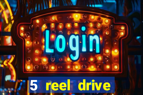 5 reel drive casino slot