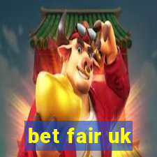 bet fair uk