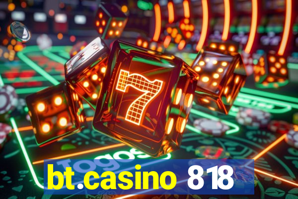 bt.casino 818