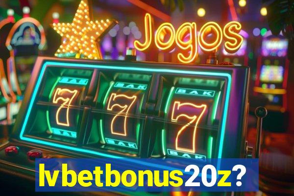 lvbetbonus20z?