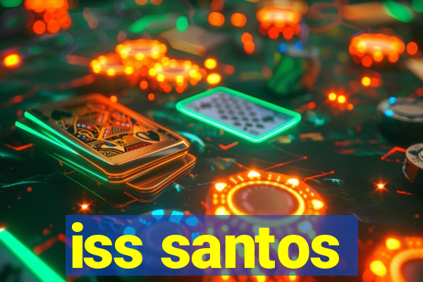 iss santos