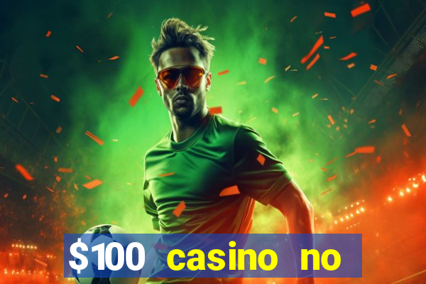 $100 casino no deposit bonus codes