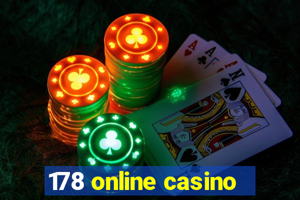 178 online casino