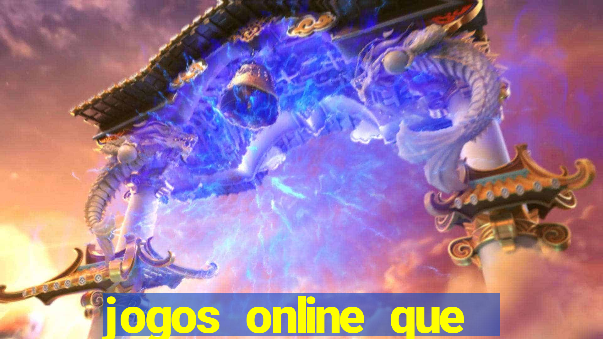 jogos online que da dinheiro