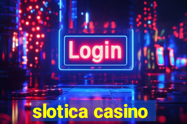 slotica casino