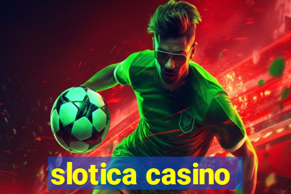 slotica casino