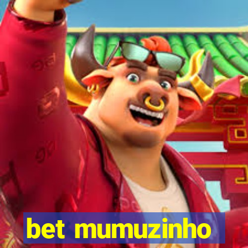 bet mumuzinho