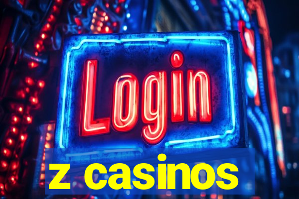 z casinos