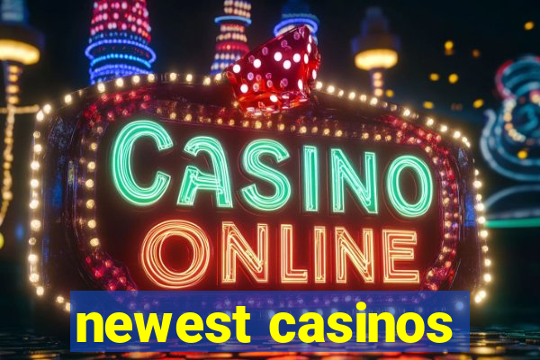 newest casinos