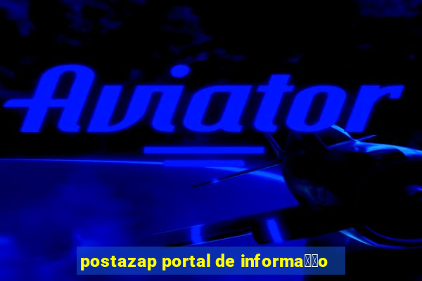 postazap portal de informa莽茫o