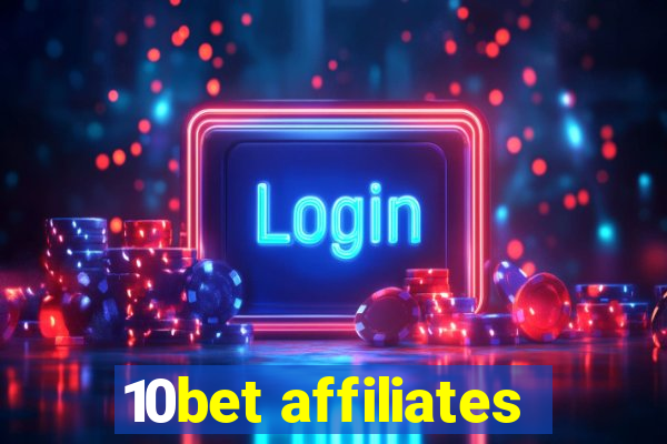 10bet affiliates