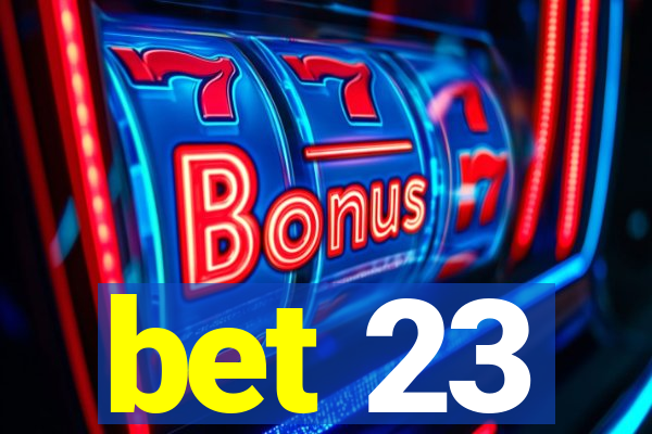 bet 23