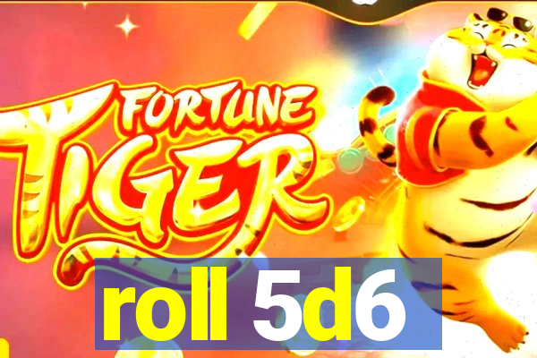 roll 5d6