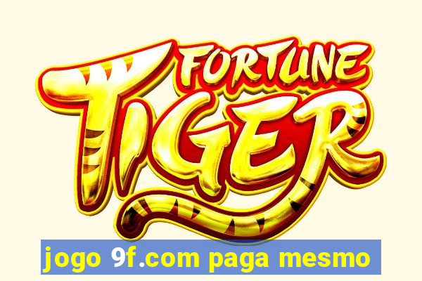 jogo 9f.com paga mesmo