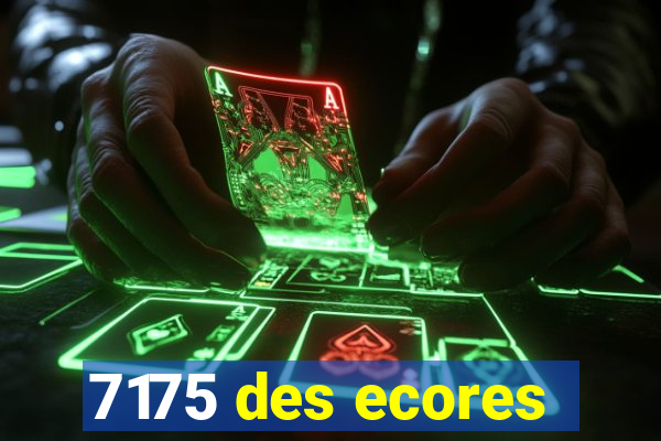 7175 des ecores