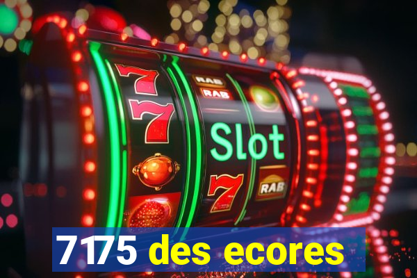 7175 des ecores