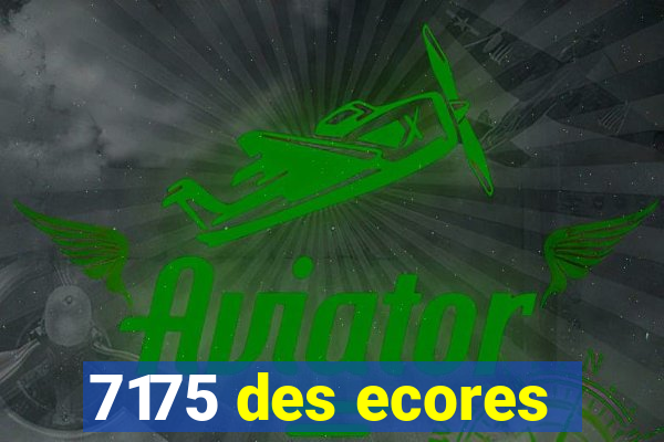 7175 des ecores