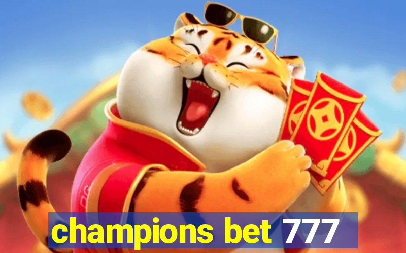 champions bet 777