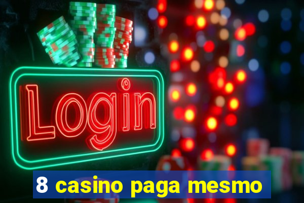 8 casino paga mesmo