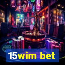 15wim bet