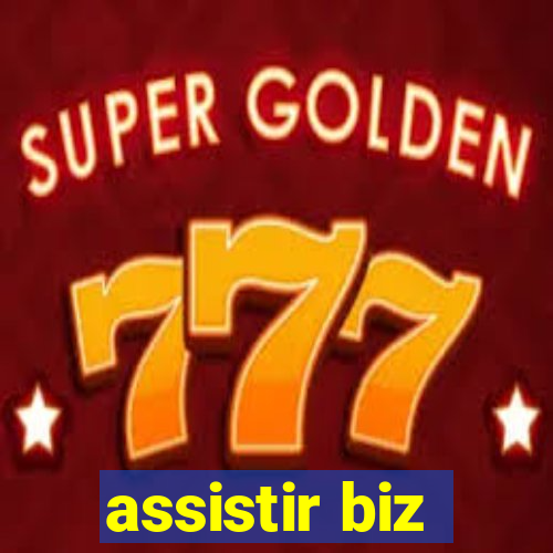 assistir biz