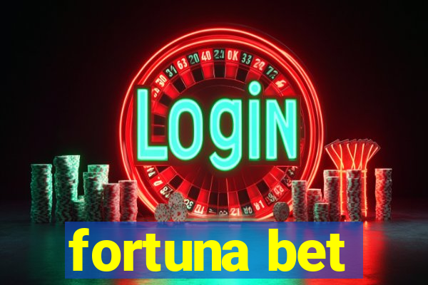 fortuna bet