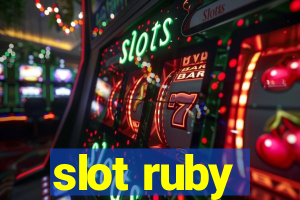 slot ruby