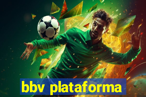 bbv plataforma