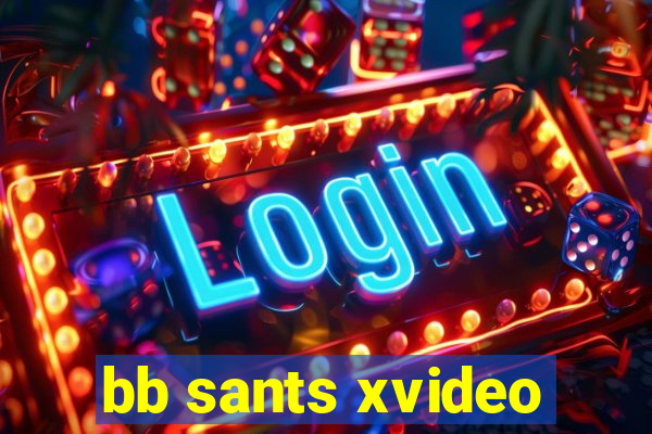 bb sants xvideo