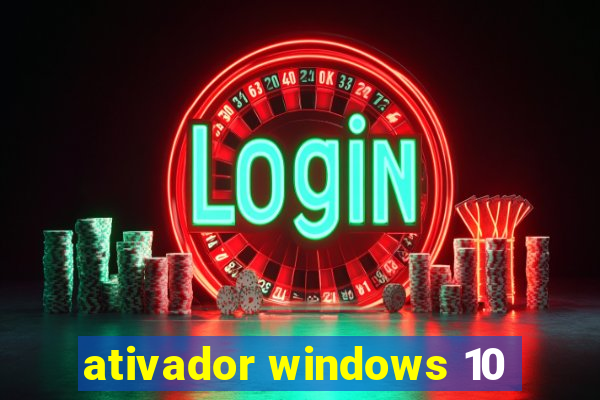 ativador windows 10