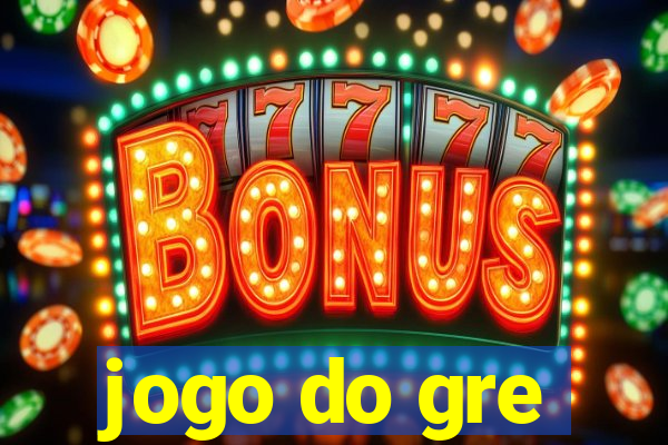 jogo do gre