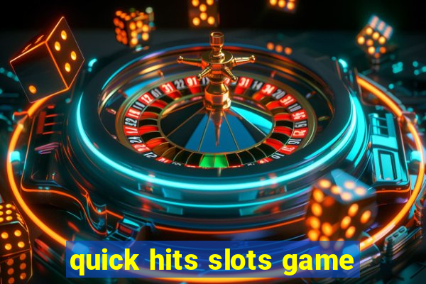 quick hits slots game